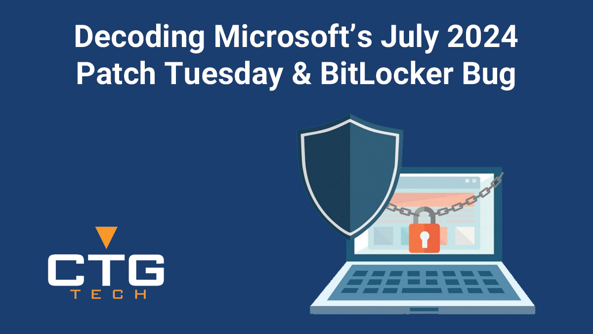 Decoding Microsofts July 2024 Patch and Bitlocker Bug Feature Image